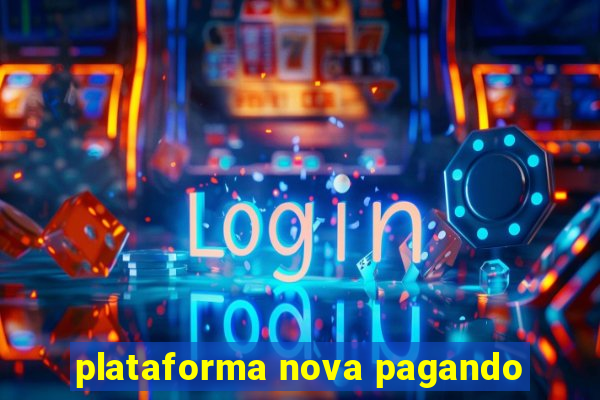 plataforma nova pagando